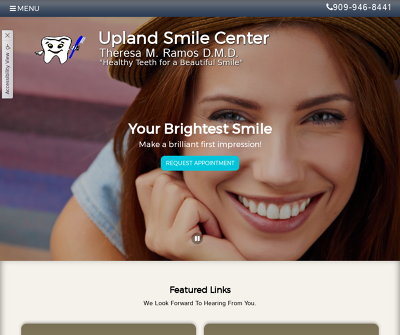 Upland Smile Center Theresa M. Ramos, D.M.D. General Dentistry Rancho Cucamonga & Upland, CA