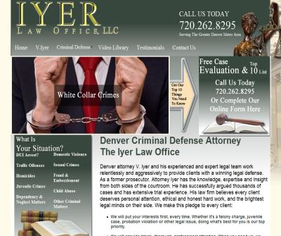 Denver Criminal Defense Attorney, Criminal Lawyer, Iyer Law Office